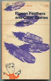 Pigeon Feathers and Other Stories by UPDIKE, John - 1965