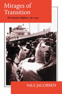 Mirages of Transition: The Peruvian Altiplano, 1780-1930