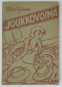 image of Joukkovoima: työttömyysaiheinen työväen romaani