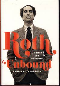 Roth Unbound: A Writer and His Books