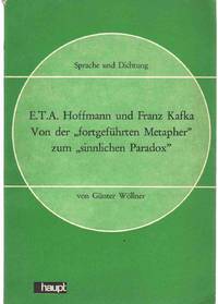 E.T.A. HOFFMANN UND FRANZ KAFKA Von Der , , Fortgefuhrten Metapher" Zum ,  , Sinnlichen...