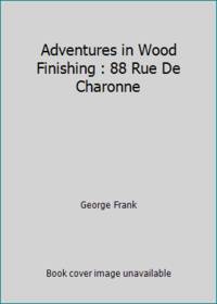 Adventures in Wood Finishing
