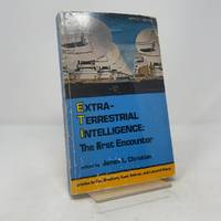 Extraterrestrial Intelligence: The First Encounter