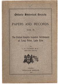 image of Ontario Historical Society. Papers and Records. Vol. II. the United Empire Loyalist Settlement at Long Point, Lake Erie