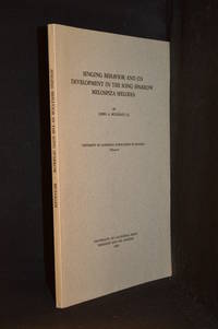 Singing Behavior and its Development in the Song Sparrow, Melospiza Melodia (Publisher series: Publications in Zoology Volume.)