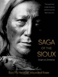 Saga of the Sioux : An Adaptation from Dee Brown's Bury My Heart at Wounded Knee