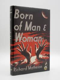 Born of Man and Woman: Tales of Science Fiction and Fantasy by Richard Matheson - 1956