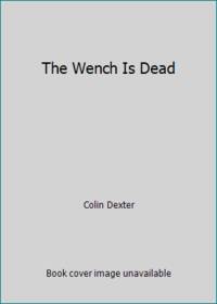 The Wench Is Dead