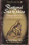 Rational Sex Ethics: Volumes One & Two with Further Investigations