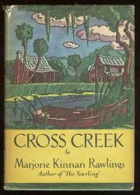 Cross Creek By Marjorie Kinnan Rawlings Hardcover 1942 From Between The Covers Rare Books