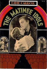 The Matinee Idols by Carroll David - 1972