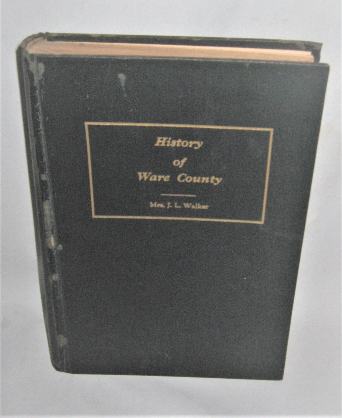 BIBLIO History of Ware County by Laura Singleton Walker
