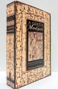 image of Gentle Madness, A : Bibliophiles, Bibliomanes, and the Eternal Passion for Books