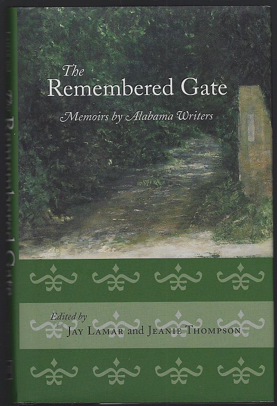 REMEMBERED GATE Memoirs by Alabama Writers