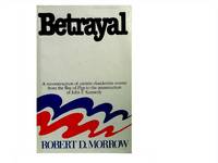 Betrayal: by Robert D Morrow - Hardcover - 1976. - from Cellar Stories Bookstore (SKU: 154929)