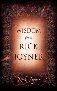 Wisdom From Rick Joyner
