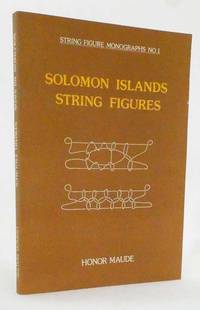 Solomon Island String Figures (String Figure Monographs No. 1) de Maude, Honor - 1978