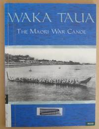 Waka Taua The Maori War Canoe by EVANS, Jeff - 2000