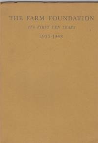 The Farm Foundation. its First Ten Years