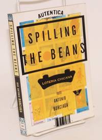 Spilling the Beans: lotería Chicana by Jose Antonio Burciaga - Paperback - First Edition - 1995 - from Bolerium Books Inc., ABAA/ILAB (SKU: 161586)