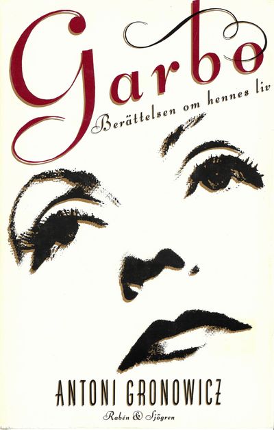 Garbo. Berättelsen om hennes liv.