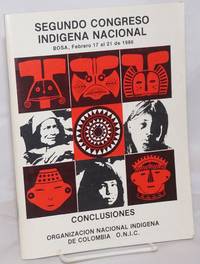 Segundo Congreso Indigena Nacional: Propuestas Y Conclusiones, Bosa, Febreo 17 Al 21 De 1986 - 