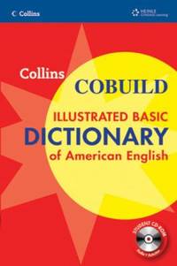 Collins COBUILD Illustrated Basic Dictionary of American English [With CDROM]