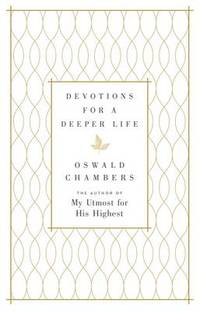Devotions for a Deeper Life: A Daily Devotional