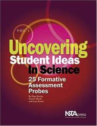 Uncovering Student Ideas in Science, Volume 1 : 25 Formative Assessment Probes