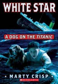 White Star : A Dog on the Titanic