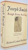 Joseph Smith: Rough Stone Rolling