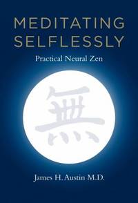 Meditating Selflessly : Practical Neural Zen