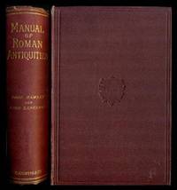 A MANUAL OF ROMAN ANTIQUITIES by Ramsay, William (with Rodolfo Lanciani) - 1894