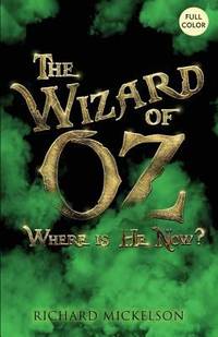 The Wizard of OZ, Where Is He Now?