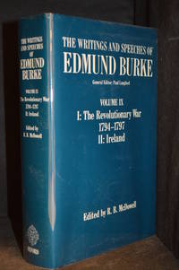 The Writings and Speeches of Edmund Burke; Volume IX; I: The Revolutionary War 1794-1797; II: Ireland by Burke, Edmund (Edited by R.B. McDowell.)