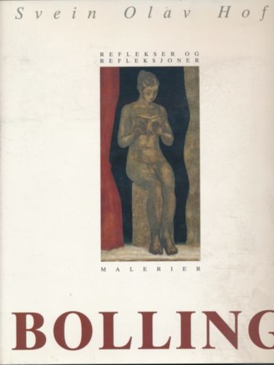 Svein Bolling. Reflekser og refleksjoner. Malerier