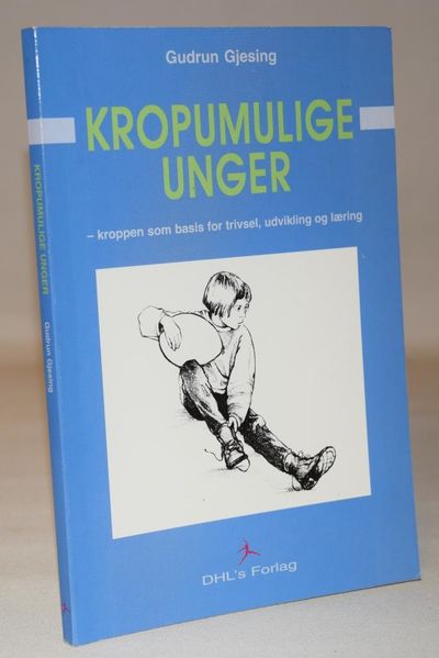 Kropumulige unger - kroppen som basis for trivsel…