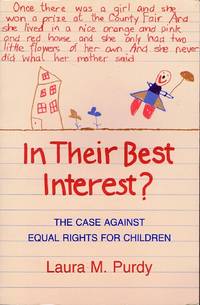 In Their Best Interest?  The Case Against Equal Rights for Children