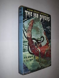 The Ice Divers by Crisp Frank - First Edition - 1960 - from Flashbackbooks (SKU: biblio1778 F20045)