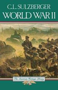 World War II (American Heritage Library) by C.L. Sulzberger - 1985-03-06