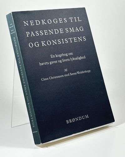 Nedkoges til passende konsistens. En kogebog om…