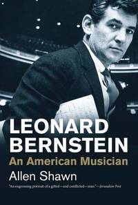 Leonard Bernstein: An American Musician