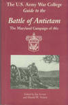 The U.S. Army War College Guide To The Battle Of Antietam: The Maryland Campaign Of 1862