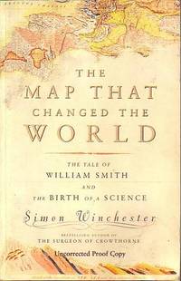 THE MAP THAT CHANGED THE WORLD - The Tale of William Smith and the Birth of a Science