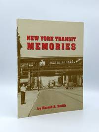 New York Transit Memories by SMITH, Harold A - 1997