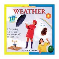 Weather: A Fascinating Fact File and Learn-it-yourself Project Book (Learn About ...)