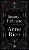 Beauty&#039;s Release: A Novel (Sleeping Beauty Trilogy) by A. N. Roquelaure - 1999-05-08