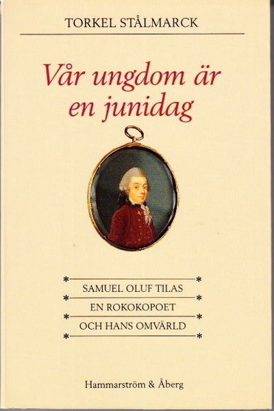 Vår ungdom är en junidag. Samuel Oluf Tilas. En…