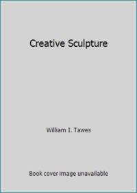 Creative Sculpture by William I. Tawes - 1976