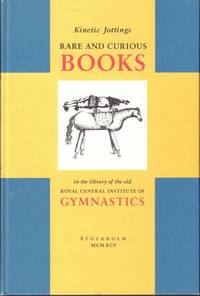 Kinetic jottings. Rare and curious books in the library of the old Royal Central Institute of...